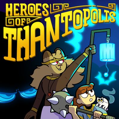 Heroes of Thantopolis
